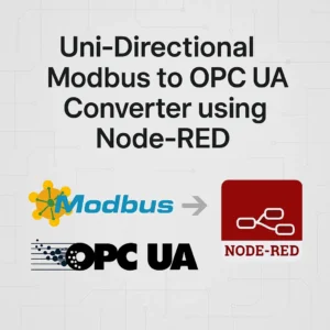 Uni-Directional Modbus to OPC UA Converter using Node-RED